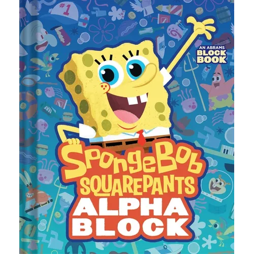 Spongebob Squarepants Alphablock (an Abrams Block Book) - Board Book