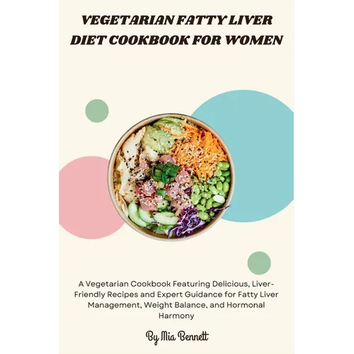 Vegetarian Fatty Liver Diet Cookbook for Women - Paperback