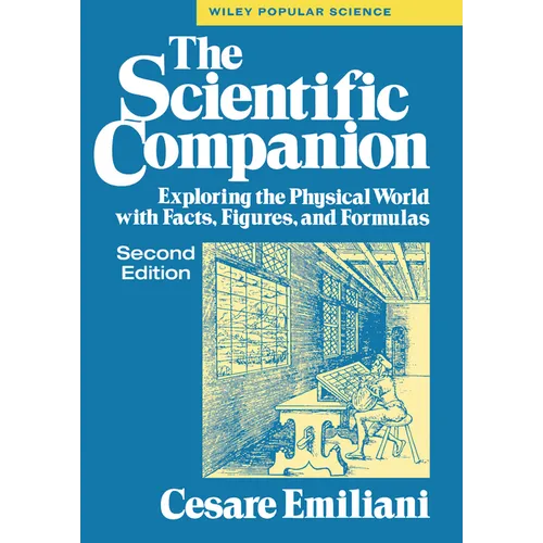 The Scientific Companion, 2nd Ed.: Exploring the Physical World with Facts, Figures, and Formulas - Paperback