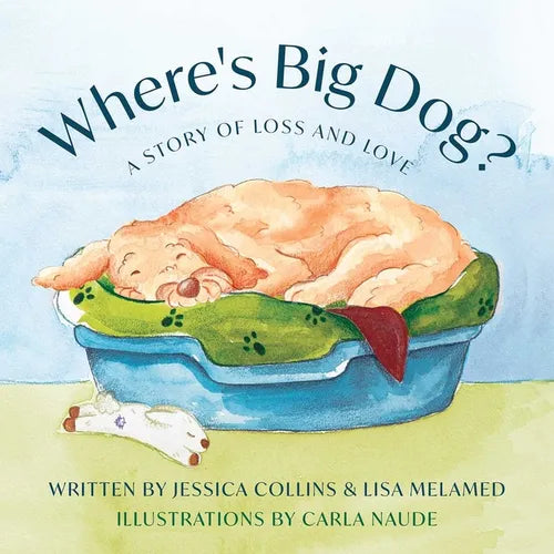 Where's Big Dog?: A Story of Loss and Love - Hardcover