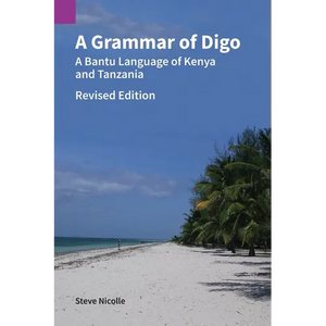 A Grammar of Digo, Revised Edition: A Bantu Language of Kenya and Tanzania - Paperback