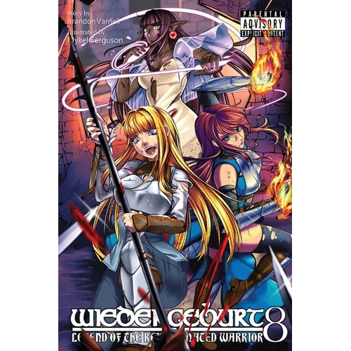 Wiedergeburt: Legend of the Reincarnated Warrior: Volume 8 - Paperback