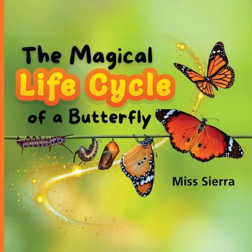 The Magical Life Cycle of a Butterfly - Paperback