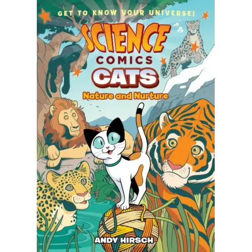 Science Comics: Cats: Nature and Nurture - Hardcover