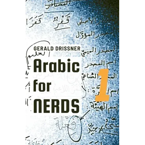 Arabic for Nerds 1: Fill the Gaps - 270 Questions about Arabic Grammar - Paperback