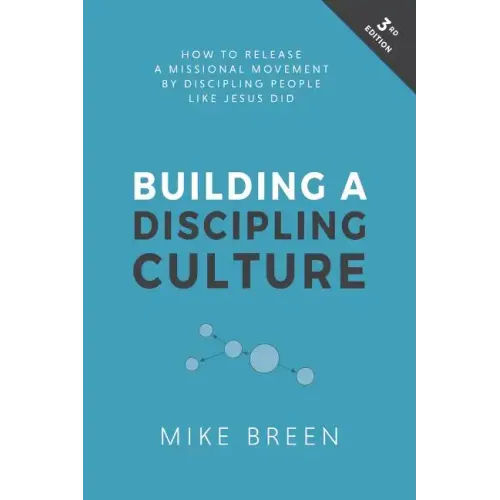 Building a Discipling Culture, 3rd Edition - Paperback