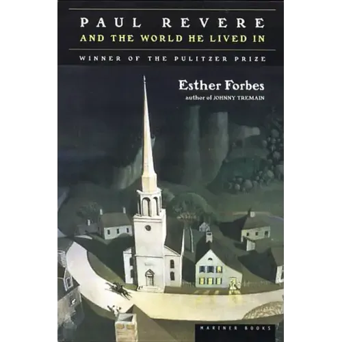 Paul Revere and the World He Lived in: Winner of the Pulitzer Prize - Paperback