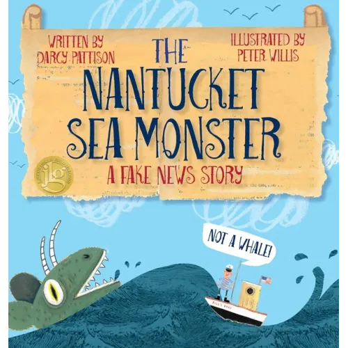 The Nantucket Sea Monster: A Fake News Story - Hardcover