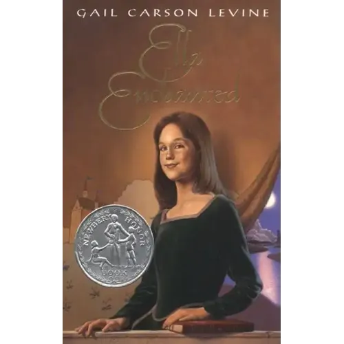 Ella Enchanted: A Newbery Honor Award Winner - Hardcover
