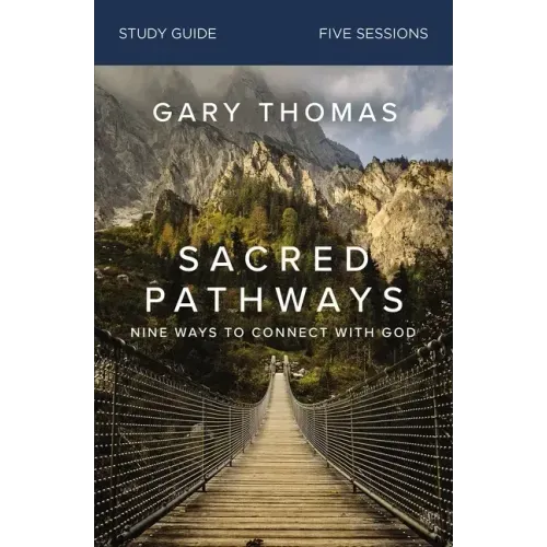 Sacred Pathways Study Guide: Nine Ways to Connect with God - Paperback