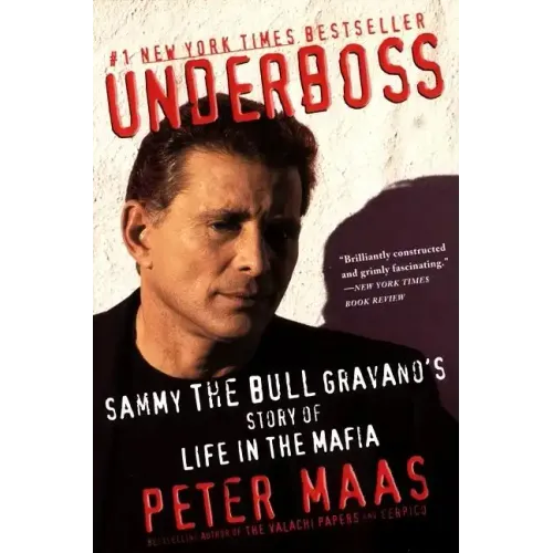 Underboss: Sammy the Bull Gravano's Story of Life in the Mafia - Paperback