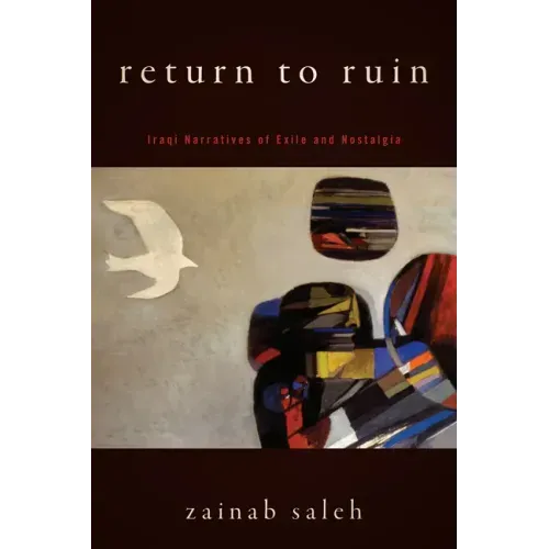 Return to Ruin: Iraqi Narratives of Exile and Nostalgia - Paperback