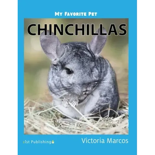My Favorite Pet: Chinchillas - Hardcover