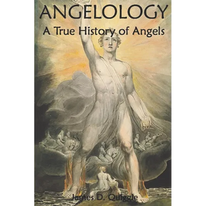 Angelology, A True History of Angels - Paperback