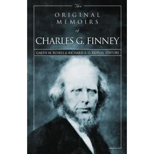 The Original Memoirs of Charles G. Finney - Paperback