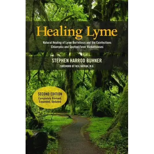 Healing Lyme: Natural Healing of Lyme Borreliosis and the Coinfections Chlamydia and Spotted Fever Rickettsiosis - Paperback