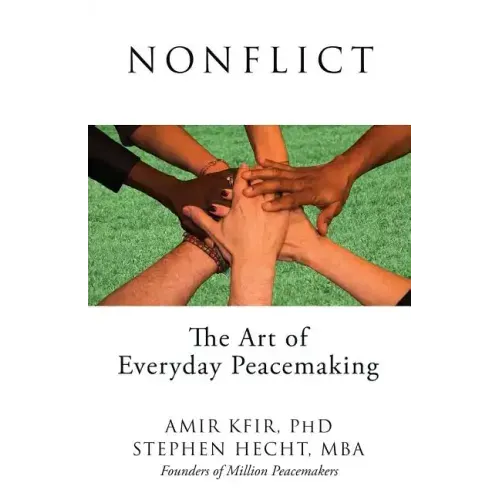 Nonflict: The Art of Everyday Peacemaking - Paperback