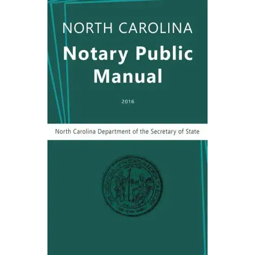 North Carolina Notary Public Manual, 2016 - Hardcover