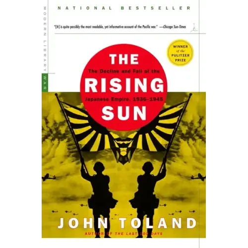 The Rising Sun: The Decline and Fall of the Japanese Empire, 1936-1945 - Paperback