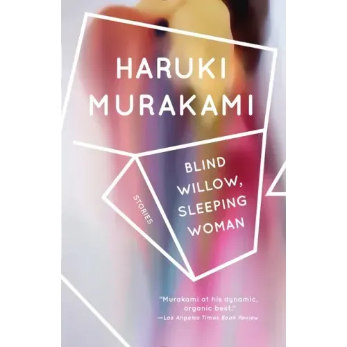Blind Willow, Sleeping Woman: Stories - Paperback