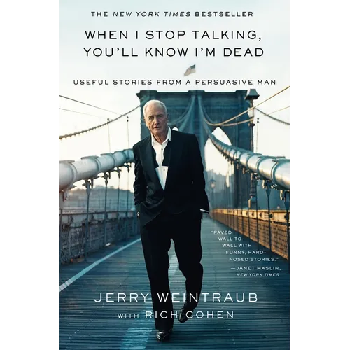 When I Stop Talking, You'll Know I'm Dead: Useful Stories from a Persuasive Man - Paperback
