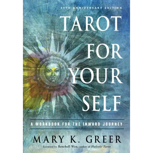 Tarot for Your Self: A Workbook for the Inward Journey (35th Anniversary Edition) - Paperback