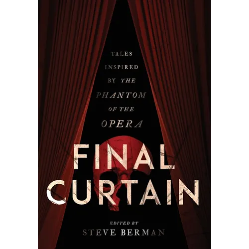Final Curtain: Tales Inspired the by Phantom of the Opera - Hardcover