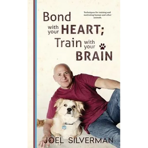 Bond With Your Heart; Train With Your Brain - Paperback