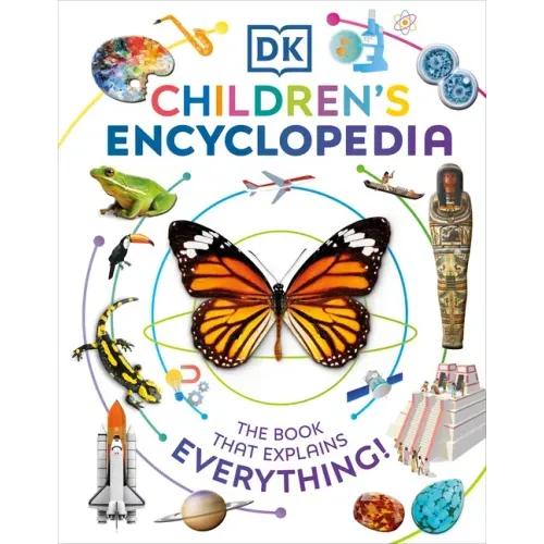 DK Children's Encyclopedia: The Book That Explains Everything! - Hardcover