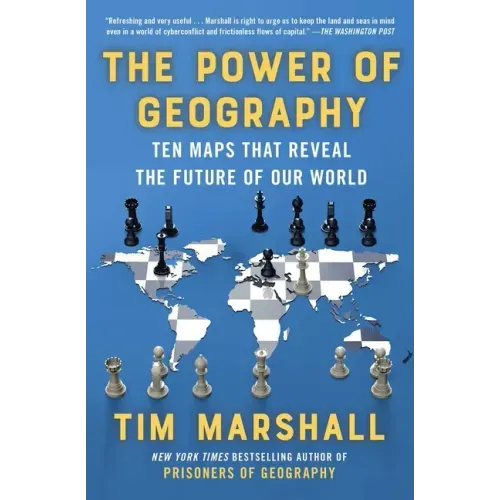The Power of Geography: Ten Maps That Reveal the Future of Our World - Paperback