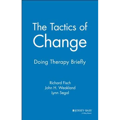 The Tactics of Change: Doing Therapy Briefly - Hardcover