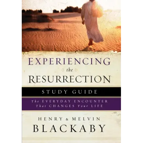 Experiencing the Resurrection Study Guide: The Everyday Encounter That Changes Your Life - Paperback