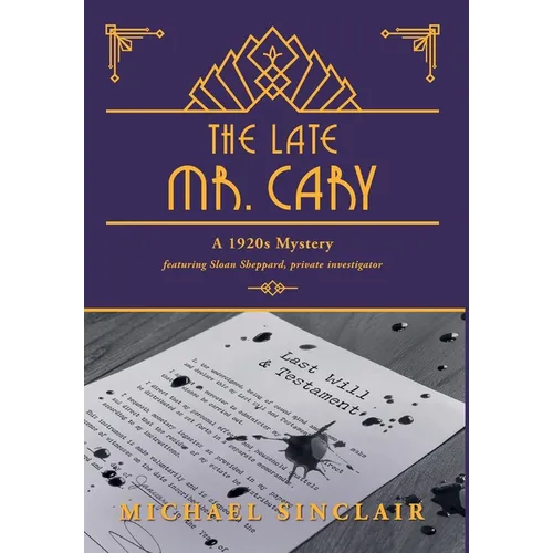 The Late Mr. Cary: A 1920s Mystery - Hardcover