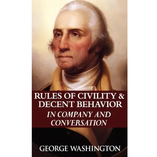 Rules of Civility & Decent Behavior in Company and Conversation - Paperback