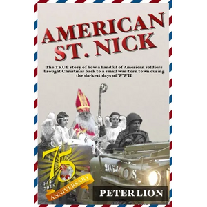 American St. Nick: A TRUE story of Christmas and WWII that's never been forgotten - Paperback