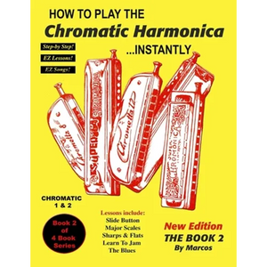 How To Play The Chromatic Harmonica Instantly: Book 2 - Paperback