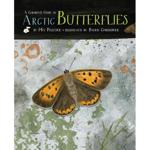 A Children's Guide to Arctic Butterflies - Hardcover