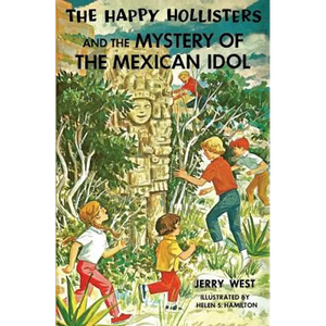 The Happy Hollisters and the Mystery of the Mexican Idol - Paperback