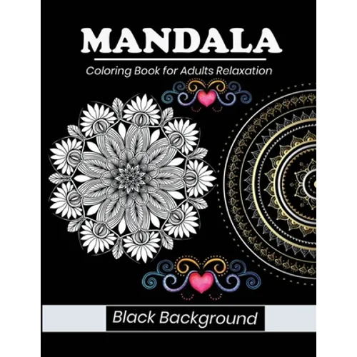 Mandala coloring book for adults relaxation Black background: MANDALAS PATTERN ON BLACK BACKGROUND. This collection of beautiful Mandala designs