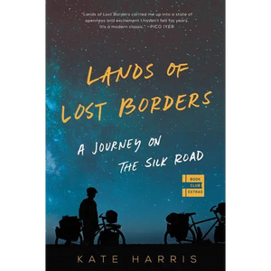Lands of Lost Borders: A Journey on the Silk Road - Paperback