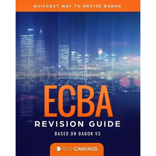 ECBA Revision Guide: Based on BABOK v3 - Paperback