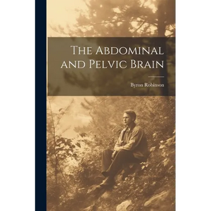 The Abdominal and Pelvic Brain - Paperback