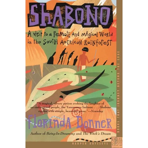 Shabono: A Visit to a Remote and Magical World in the South American Rain Forest - Paperback