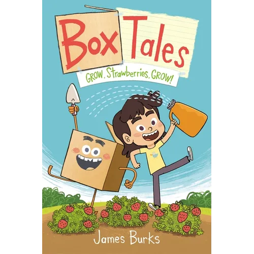 Box Tales: Grow, Strawberries, Grow! - Hardcover