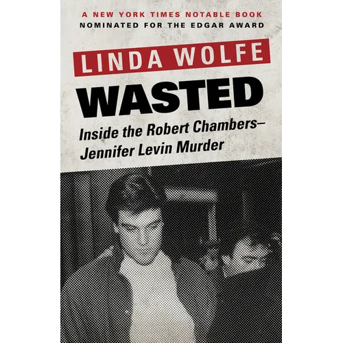 Wasted: Inside the Robert Chambers-Jennifer Levin Murder - Paperback
