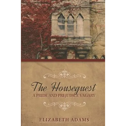 The Houseguest A Pride and Prejudice Vagary - Paperback