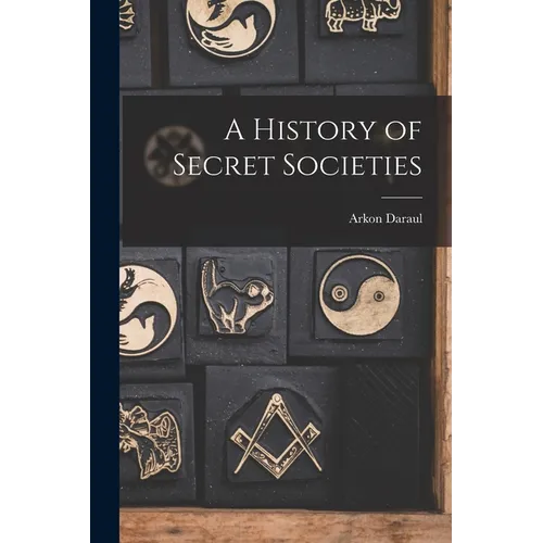 A History of Secret Societies - Paperback