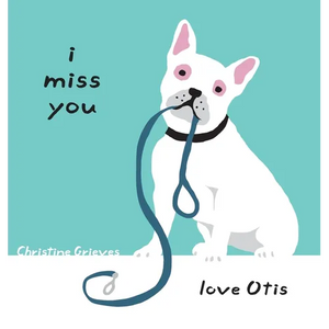 I miss you, love Otis - Hardcover