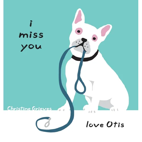 I miss you, love Otis - Hardcover