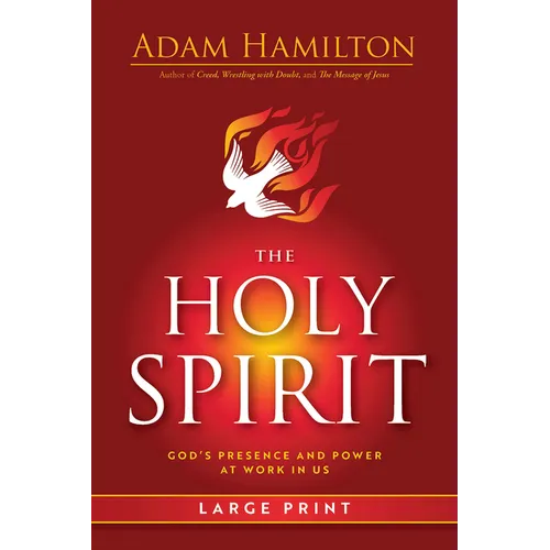 The Holy Spirit: God's Presence and Power at Work in Us - Paperback